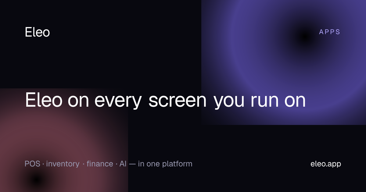 Download Eleo | Mobile & Desktop Apps for Your Business